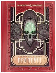 Dungeons & Dragons - Arcana Unleashed - Deadfall